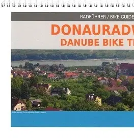Slovensko a Česká republika Donauradweg, Passau - Bratislava cyklosprievodca 1:125T - Kolektív autorov