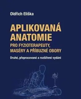 Anatómia Aplikovaná anatomie, 2. přepracované a rozšířené vydání - Eliška OLdřich