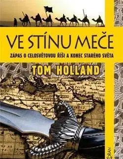 Vojnová literatúra - ostané Ve stínu meče - Tom Holland