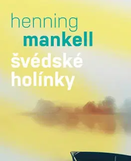 Svetová beletria Švédské holínky - Henning Mankell