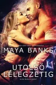 Romantická beletria Utolsó lélegzetig - Maya Banks