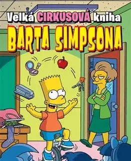 Komiksy Velká cirkusová kniha Barta Simpsona - Kolektív autorov