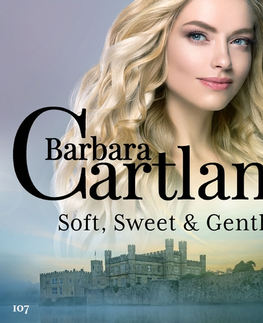 Romantická beletria Saga Egmont Soft, Sweet & Gentle (Barbara Cartland's Pink Collection 107) (EN)