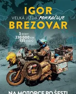 Cestopisy Igor Brezovar. Velká jízda pokračuje - Igor Brezovar