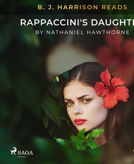 Svetová beletria Saga Egmont B. J. Harrison Reads Rappaccini's Daughter (EN)