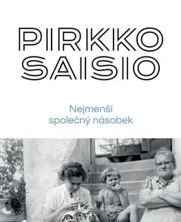 Svetová beletria Helsinská trilogie 1: Nejmenší společný násobek - Saisio Pirkko,Jitka Hanušová