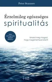 Duchovný rozvoj Érzelmileg egészséges spiritualitás - Peter Scazzero
