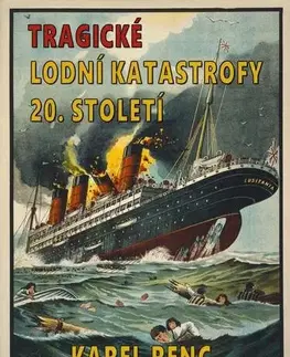 História Tragické lodní katastrofy 20. století - Karel Renc