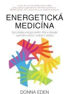 Alternatívna medicína - ostatné Energetická medicína - Donna Eden