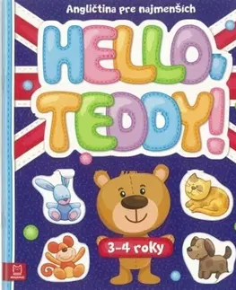 V cudzom jazyku Hello, Teddy! Angličtina pre najmenších 3-4 roky - Katarzyna Lanocha