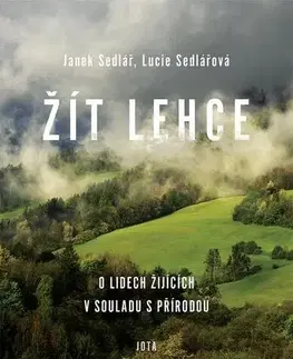 Česká beletria Žít lehce - Lucie Sedlářová,Janek Sedlář