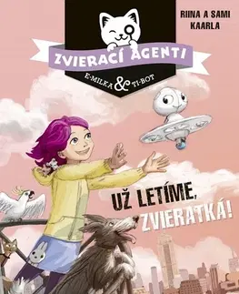 Dobrodružstvo, napätie, western Zvierací agenti 1: Už letíme, zvieratká! - Kaarla Riina,Sami Kaarla,Jana Eliášová