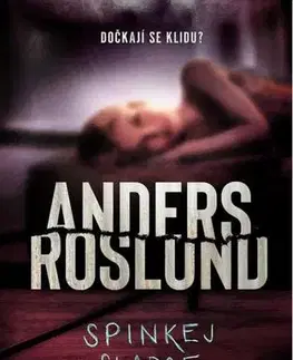 Detektívky, trilery, horory Spinkej sladce - Anders Roslund