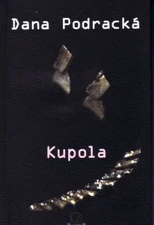 Slovenská poézia Kupola - Dana Podracká