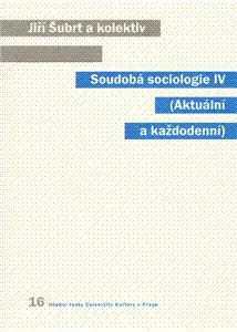 Sociológia, etnológia Soudobá sociologie IV. - Jiří Šubrt,Kolektív autorov