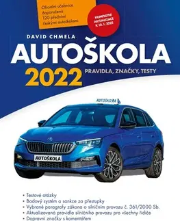 Auto, moto Autoškola 2022 - Pravidla, značky, testy - David Chmela