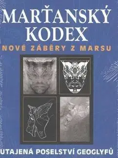 Mystika, proroctvá, záhady, zaujímavosti Marťanský kodex - George J. Haas,William R. Saunders