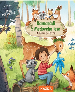 Pre deti a mládež Nakladatelství KAZDA Kamarádi z Medového lesa - Jak zahnat stesk