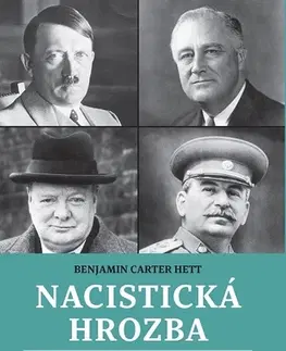 Svetové dejiny, dejiny štátov Nacistická hrozba - Benjamin Carter Hett