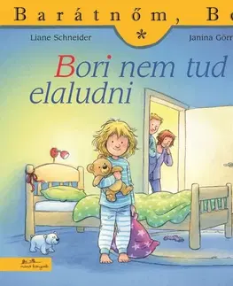 Rozprávky Bori nem tud elaludni - Barátnőm, Bori 49. - Liane Schneider