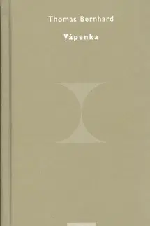 Svetová beletria Vápenka - Thomas Bernhard