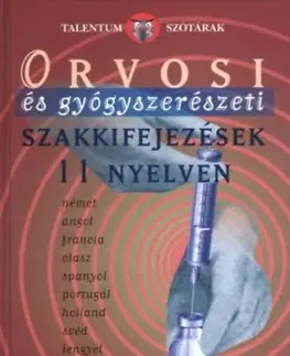 Slovníky Orvosi és gyógyszerészeti szakkifejezések 11 nyelven
