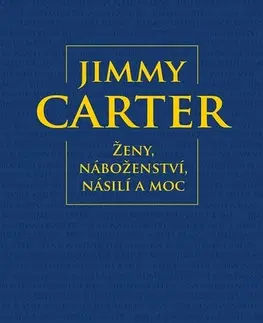 Eseje, úvahy, štúdie Ženy, náboženství, násilí a moc - Jimmy Carter