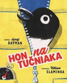 Pre deti a mládež - ostatné Hon na tučniaka - Juraj Raýman
