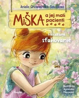 Rozprávky Miška a jej malí pacienti 6: Nečakané sťahovanie - Aniela Cholewinska - Szkolik,Silvia Kaščáková