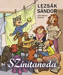 Básničky a hádanky pre deti Színitanoda - Gyerekversek - Sándor Lezsák