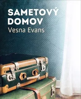 Česká beletria Sametový domov - Vesna Evans
