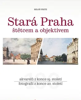Architektúra Stará Praha štětcem a objektivem - Miloš Fritz