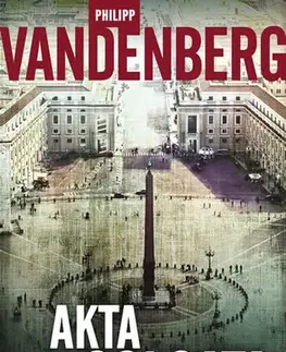 Historické romány Akta Golgata 3. vydání - Philipp Vandenberg