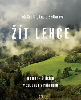 Česká beletria Žít lehce - Janek Sedlář,Lucie Sedlářová