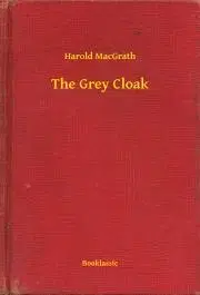 Svetová beletria The Grey Cloak - MacGrath Harold