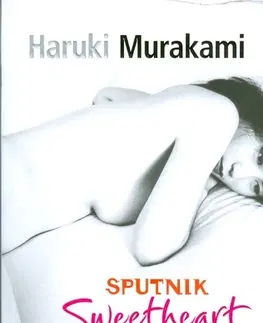 Cudzojazyčná literatúra Sputnik Sweetheart - Haruki Murakami,neuvedený