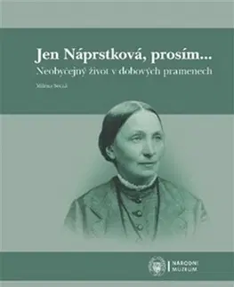 Biografie - ostatné Jen Náprstková, prosím… - Milena Secká