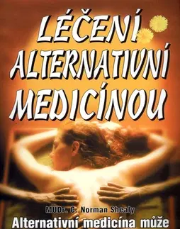 Alternatívna medicína - ostatné Léčení alternativní medicínou - Norman C. Shealy