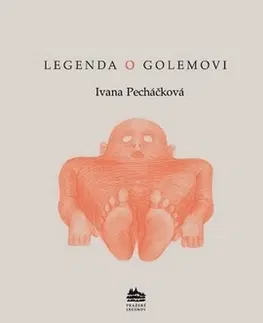 Beletria - ostatné Legenda o Golemovi - Ivana Pecháčková
