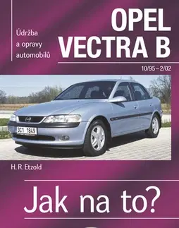 Auto, moto OPEL VECTRA B 10/95 - 2/02 Jak na to? č. 38 - Hans-Rüdiger Etzold