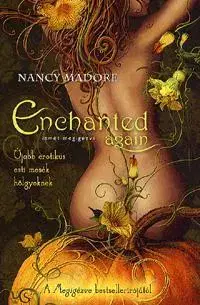 Erotická beletria Enchanted again - Ismét megigézve - Nancy Madore