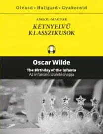 Novely, poviedky, antológie Az infánsnő születésnapja - The Birthday of the Infanta - Oscar Wilde