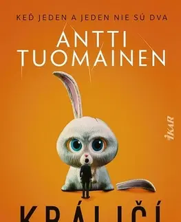 Detektívky, trilery, horory Králičí faktor - Antti Tuomainen
