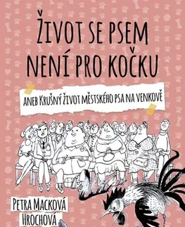 Česká beletria Život se psem není pro kočku - Petra Macková Hrochová