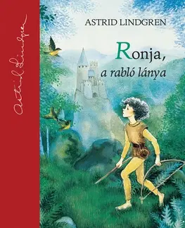 Dobrodružstvo, napätie, western Ronja a rabló lánya - Astrid Lindgren,István Tótfalusi