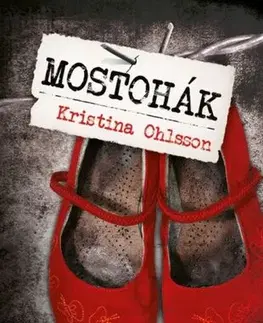 Detektívky, trilery, horory Mostohák - zsebkönyv - Kristina Ohlsson