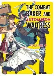 Sci-fi a fantasy The Combat Baker and Automaton Waitress: Volume 4