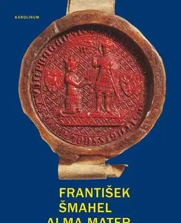 História Alma mater Pragensis - František Šmahel