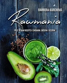 Kuchárky - ostatné Rawmania - Barbora Karchová
