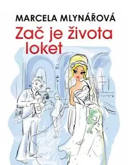 Humor a satira Zač je života loket, 2. vydání - Marcela Mlynářová